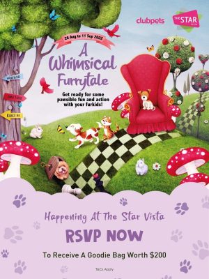 A Whimsical Furrytale by Clubpets x The Star Vista | Pet Show | Pet Event | Pet Expo